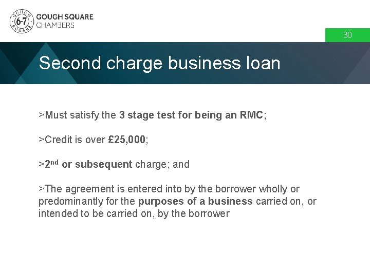 30 Second charge business loan >Must satisfy the 3 stage test for being an