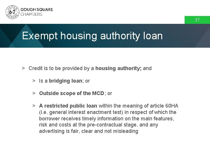 37 Exempt housing authority loan > Credit is to be provided by a housing