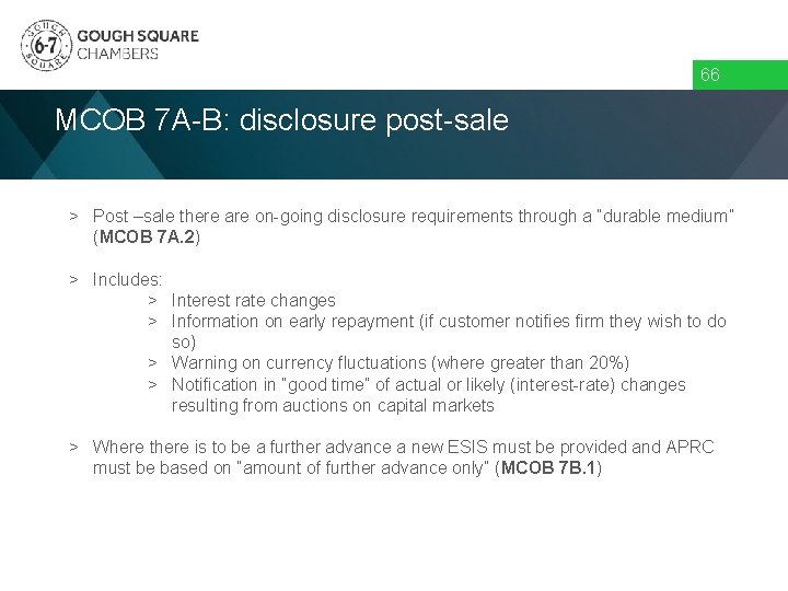 66 MCOB 7 A-B: disclosure post-sale > Post –sale there are on-going disclosure requirements