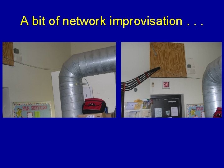 A bit of network improvisation. . . A bit of network improvisation. . .