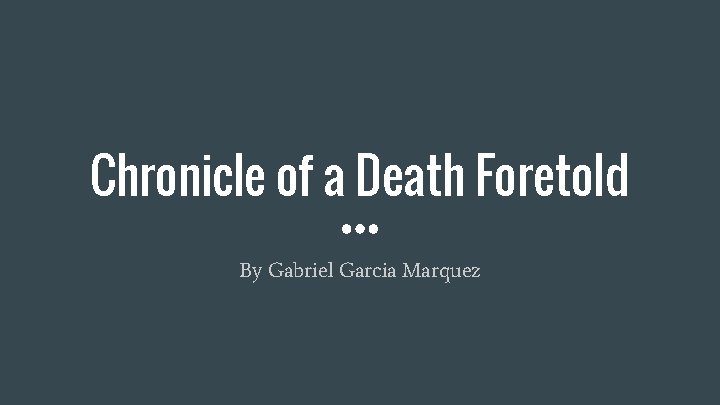 Chronicle of a Death Foretold By Gabriel Garcia Marquez 