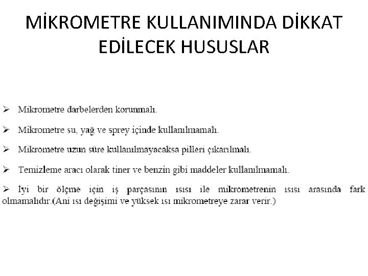 MİKROMETRE KULLANIMINDA DİKKAT EDİLECEK HUSUSLAR 