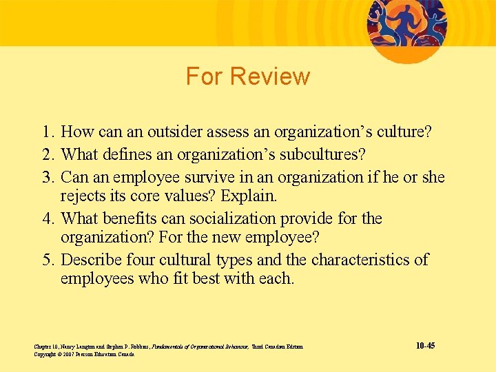 For Review 1. How can an outsider assess an organization’s culture? 2. What defines