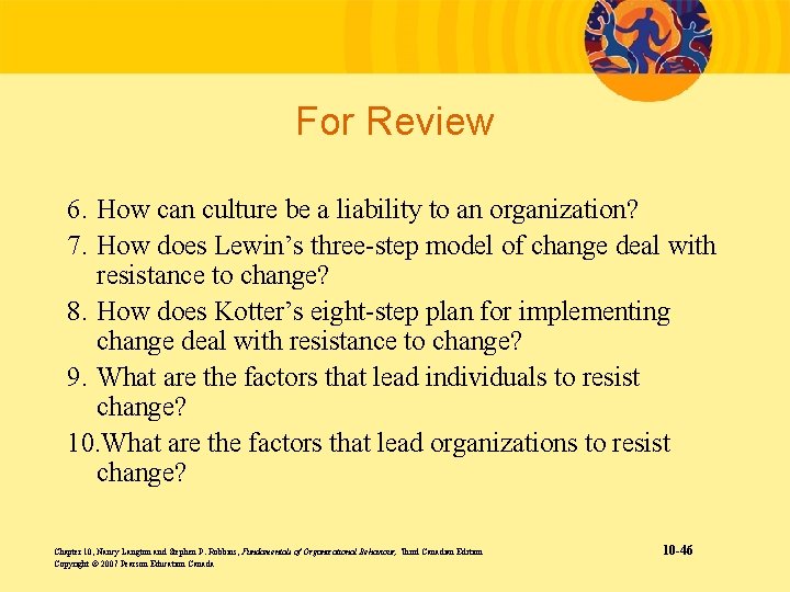 For Review 6. How can culture be a liability to an organization? 7. How