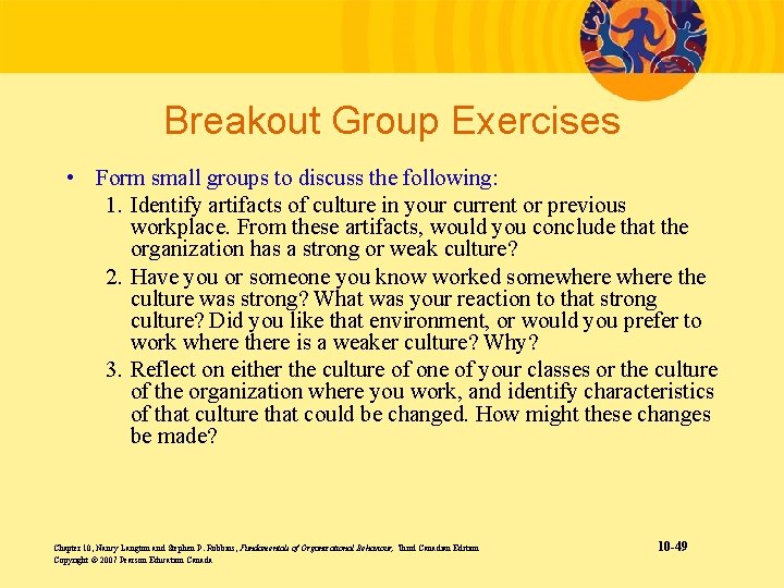 Breakout Group Exercises • Form small groups to discuss the following: 1. Identify artifacts