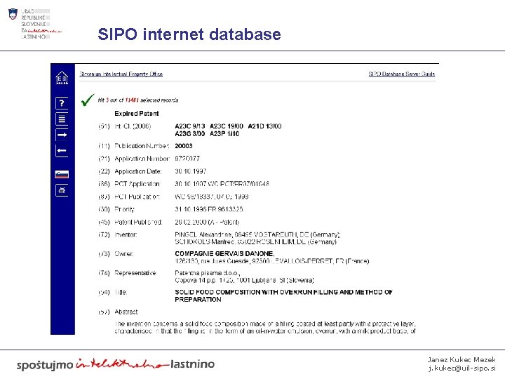 SIPO internet database Janez Kukec Mezek j. kukec@uil-sipo. si 