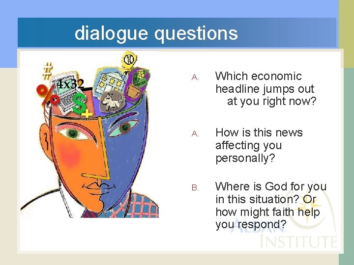  dialogue questions A. Which economic headline jumps out at you right now? A.