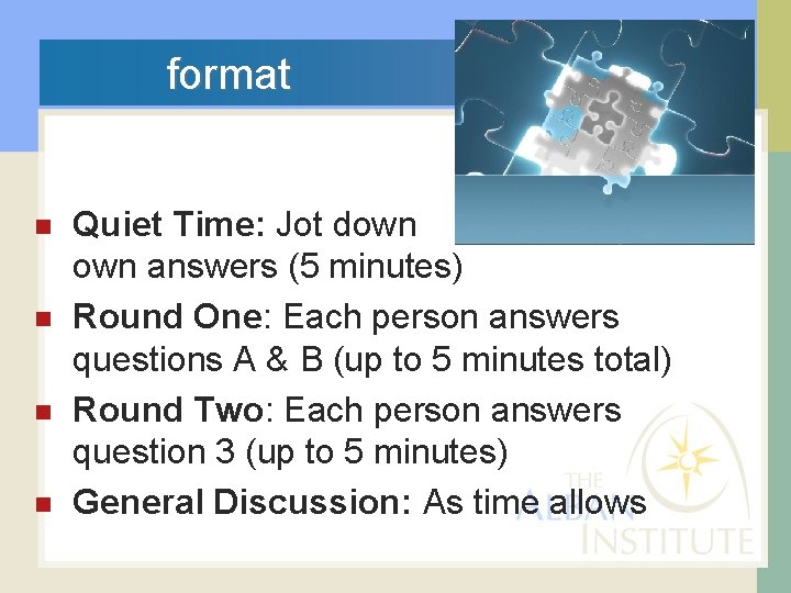  n n format Quiet Time: Jot down answers (5 minutes) Round One: Each