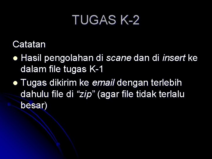 TUGAS K-2 Catatan l Hasil pengolahan di scane dan di insert ke dalam file