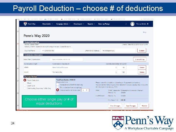 Payroll Deduction – choose # of deductions Choose either single pay or # of