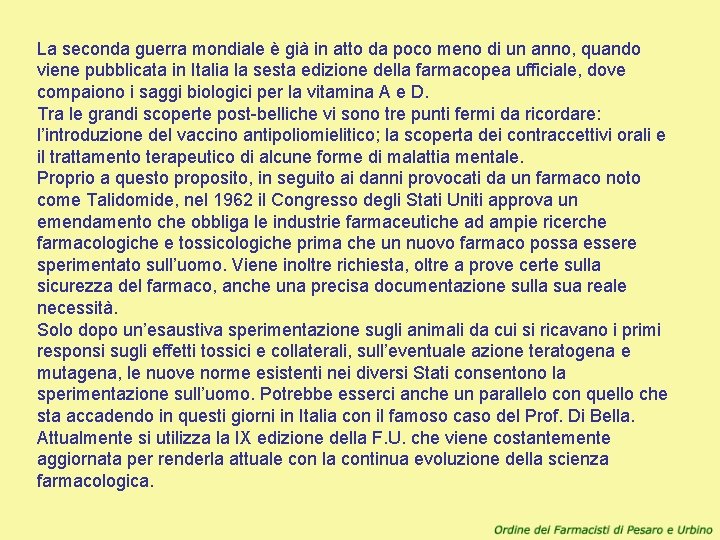 La seconda guerra mondiale è già in atto da poco meno di un anno,