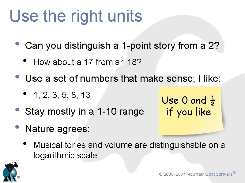 Use the right units • Can you distinguish a 1 -point story from a