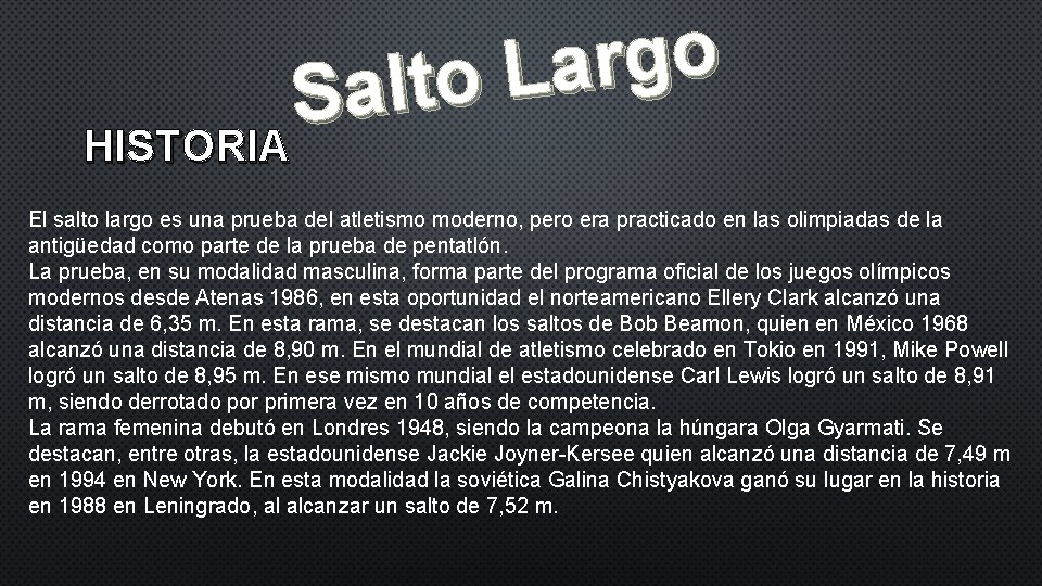 HISTORIA o g r a L o t Sal El salto largo es una HISTORIA o g r a L o t Sal El salto largo es una