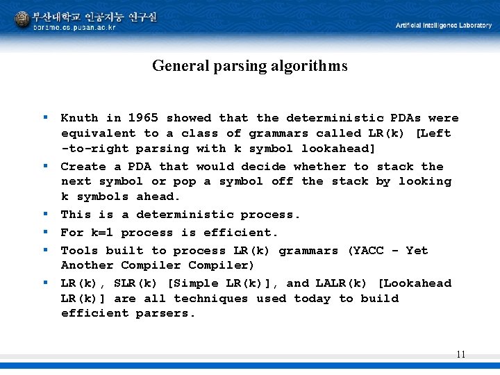 General parsing algorithms § § § Knuth in 1965 showed that the deterministic PDAs