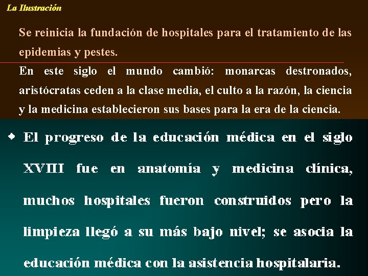 La Ilustración Se reinicia la fundación de hospitales para el tratamiento de las epidemias