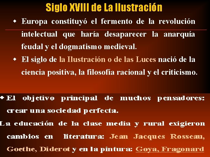 Siglo XVIII de La Ilustración w Europa constituyó el fermento de la revolución intelectual