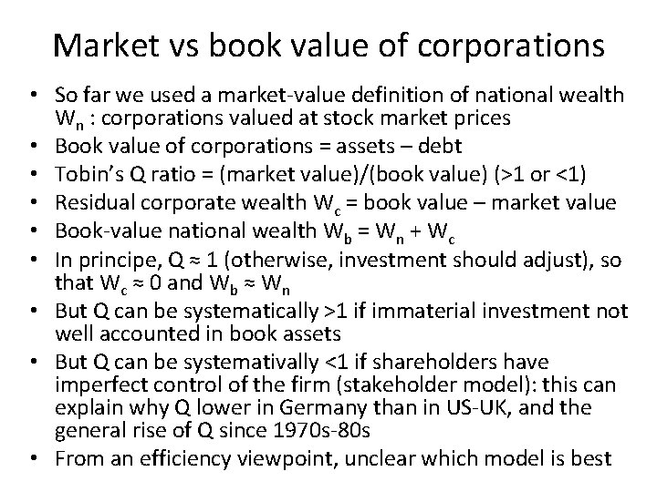 Market vs book value of corporations • So far we used a market-value definition