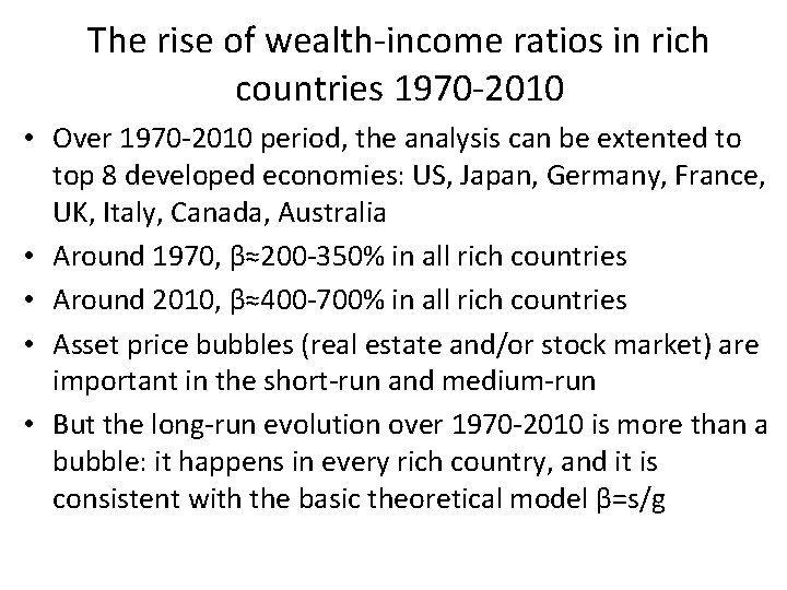 The rise of wealth-income ratios in rich countries 1970 -2010 • Over 1970 -2010