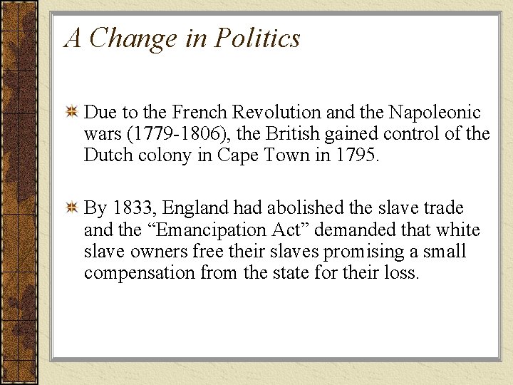 A Change in Politics Due to the French Revolution and the Napoleonic wars (1779