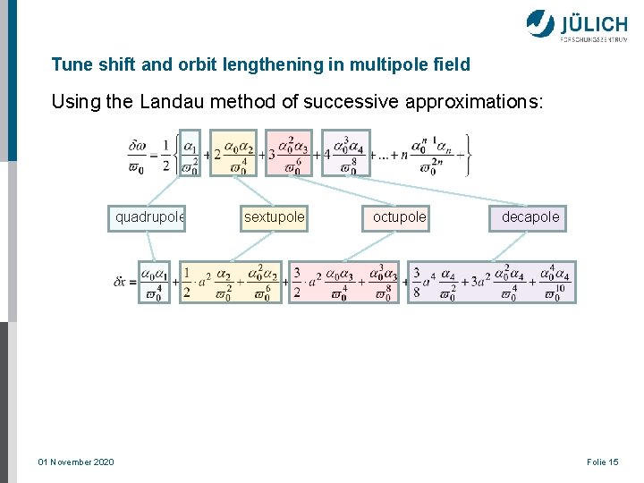 Tune shift and orbit lengthening in multipole field Using the Landau method of successive