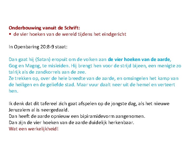 Onderbouwing vanuit de Schrift: § de vier hoeken van de wereld tijdens het eindgericht