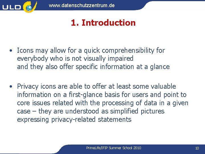 www. datenschutzzentrum. de 1. Introduction • Icons may allow for a quick comprehensibility for www. datenschutzzentrum. de 1. Introduction • Icons may allow for a quick comprehensibility for