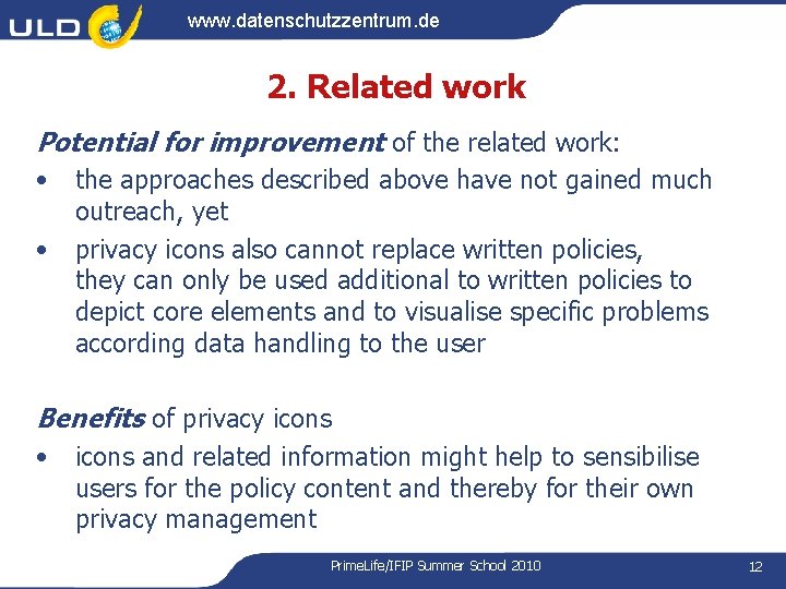 www. datenschutzzentrum. de 2. Related work Potential for improvement of the related work: • www. datenschutzzentrum. de 2. Related work Potential for improvement of the related work: •