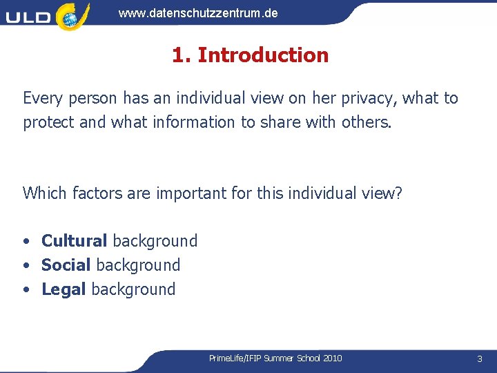 www. datenschutzzentrum. de 1. Introduction Every person has an individual view on her privacy, www. datenschutzzentrum. de 1. Introduction Every person has an individual view on her privacy,