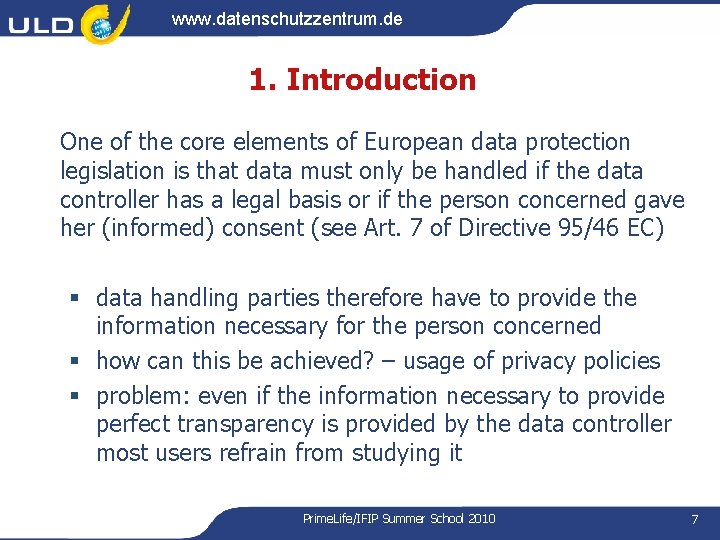 www. datenschutzzentrum. de 1. Introduction One of the core elements of European data protection www. datenschutzzentrum. de 1. Introduction One of the core elements of European data protection
