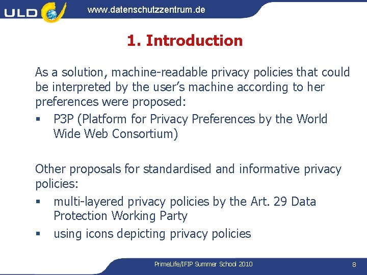 www. datenschutzzentrum. de 1. Introduction As a solution, machine-readable privacy policies that could be www. datenschutzzentrum. de 1. Introduction As a solution, machine-readable privacy policies that could be