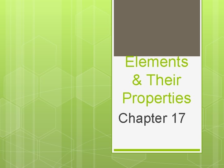 Elements & Their Properties Chapter 17 