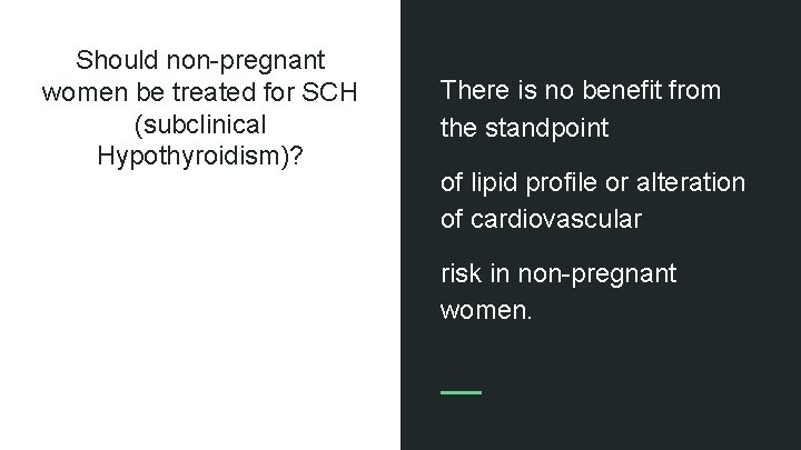 Should non-pregnant women be treated for SCH (subclinical Hypothyroidism)? There is no benefit from