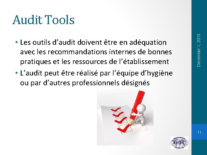  • Les outils d’audit doivent être en adéquation avec les recommandations internes de