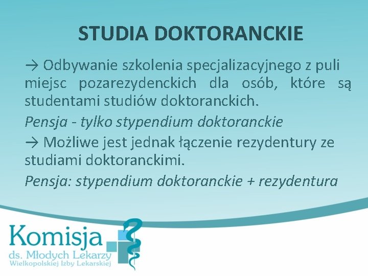 STUDIA DOKTORANCKIE → Odbywanie szkolenia specjalizacyjnego z puli miejsc pozarezydenckich dla osób, które są