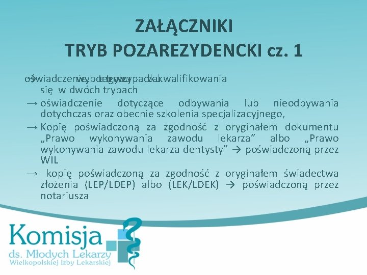 ZAŁĄCZNIKI TRYB POZAREZYDENCKI cz. 1 oświadczenie, → wyboru tego trybu przypadku w zakwalifikowania się