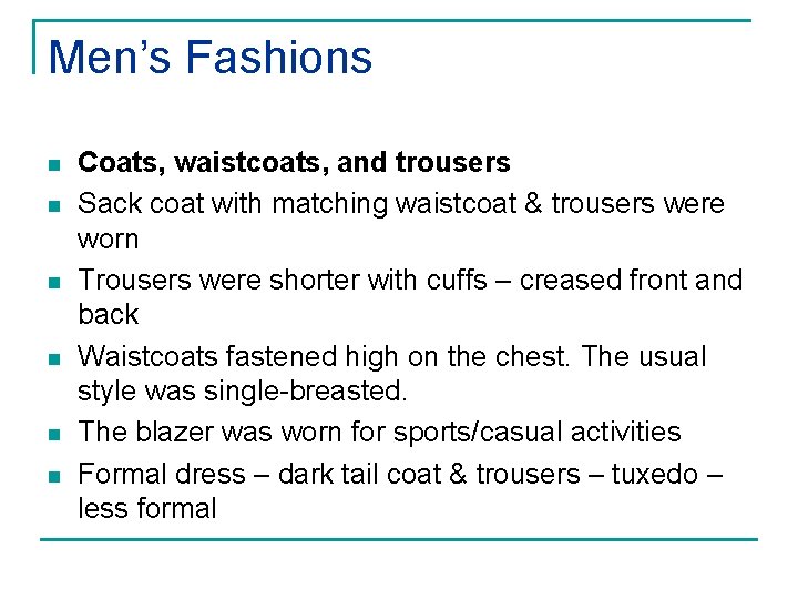 Men’s Fashions n n n Coats, waistcoats, and trousers Sack coat with matching waistcoat