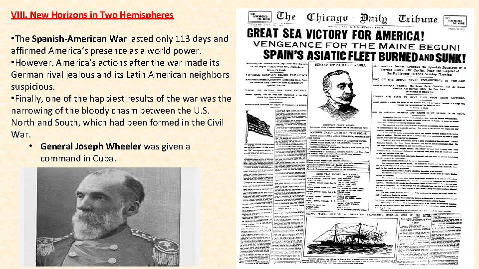 VIII. New Horizons in Two Hemispheres • The Spanish-American War lasted only 113 days