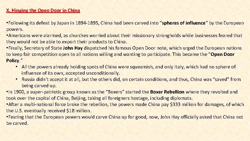 X. Hinging the Open Door in China • Following its defeat by Japan in
