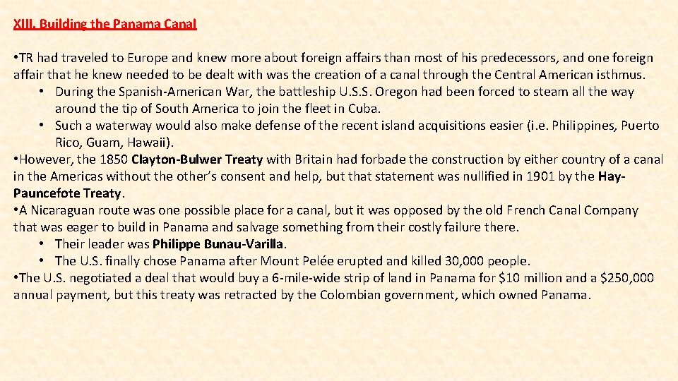 XIII. Building the Panama Canal • TR had traveled to Europe and knew more