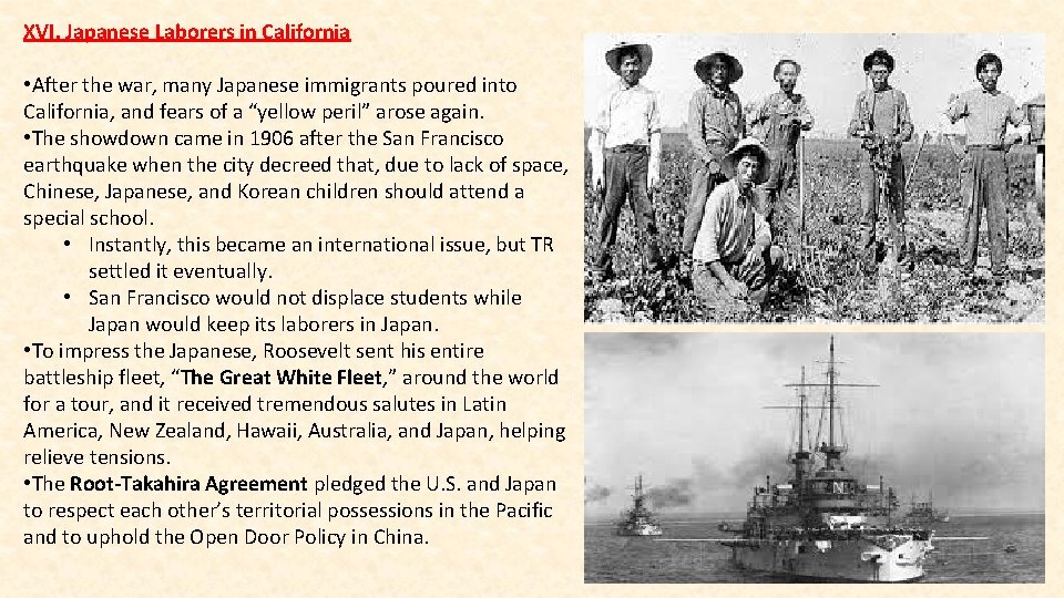 XVI. Japanese Laborers in California • After the war, many Japanese immigrants poured into