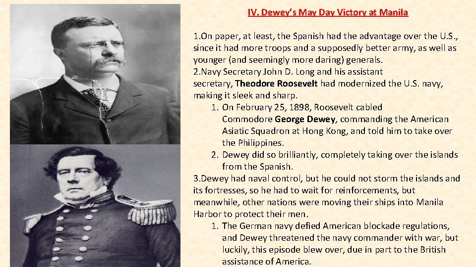IV. Dewey’s May Day Victory at Manila 1. On paper, at least, the Spanish