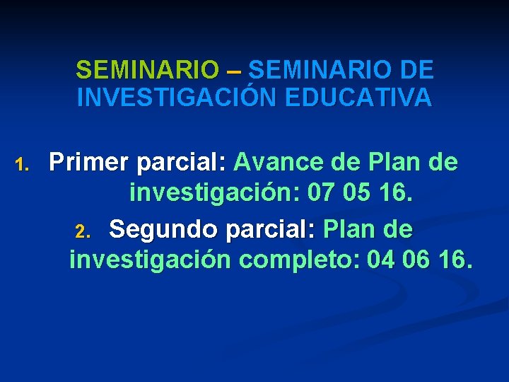 SEMINARIO – SEMINARIO DE INVESTIGACIÓN EDUCATIVA 1. Primer parcial: Avance de Plan de investigación: SEMINARIO – SEMINARIO DE INVESTIGACIÓN EDUCATIVA 1. Primer parcial: Avance de Plan de investigación: