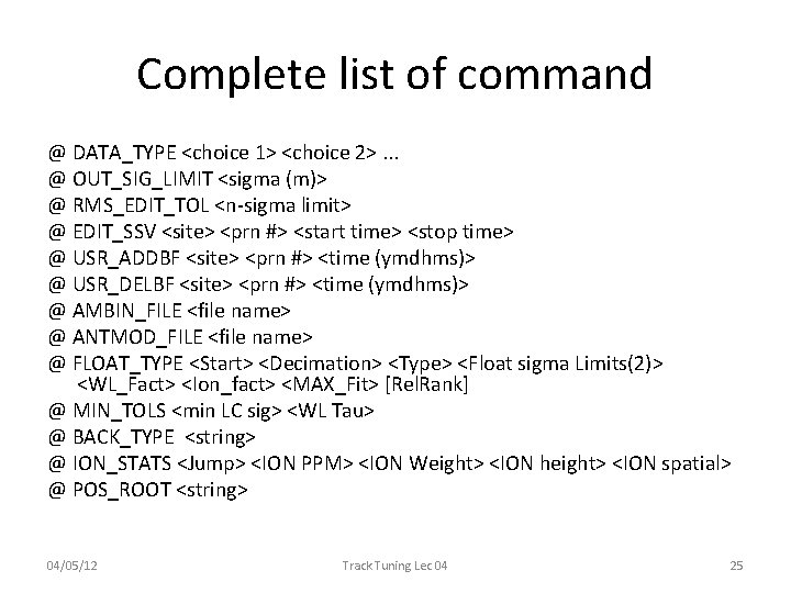 Complete list of command @ DATA_TYPE <choice 1> <choice 2>. . . @ OUT_SIG_LIMIT Complete list of command @ DATA_TYPE <choice 1> <choice 2>. . . @ OUT_SIG_LIMIT