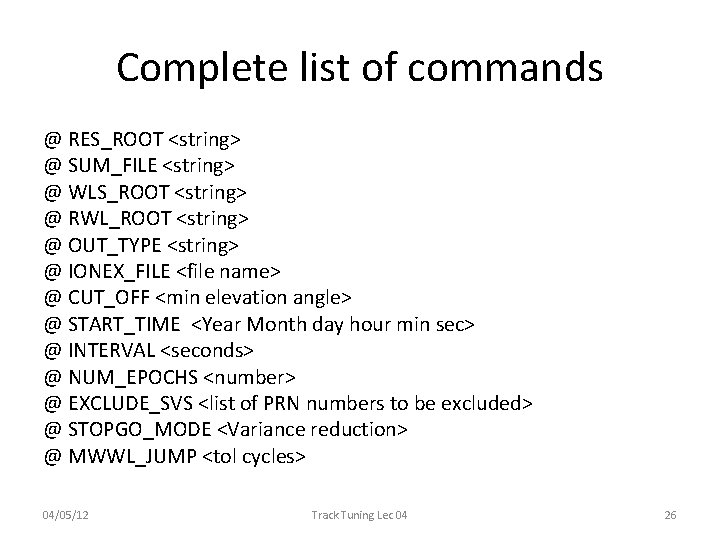 Complete list of commands @ RES_ROOT <string> @ SUM_FILE <string> @ WLS_ROOT <string> @ Complete list of commands @ RES_ROOT <string> @ SUM_FILE <string> @ WLS_ROOT <string> @