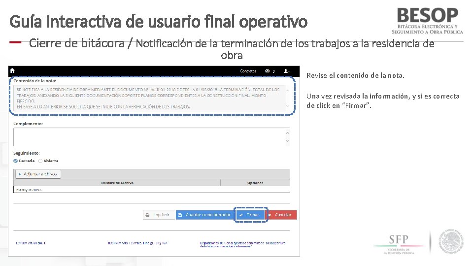 Guía interactiva de usuario final operativo Cierre de bitácora / Notificación de la terminación