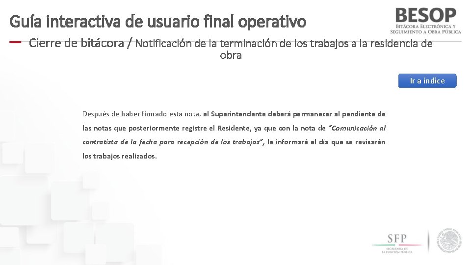 Guía interactiva de usuario final operativo Cierre de bitácora / Notificación de la terminación