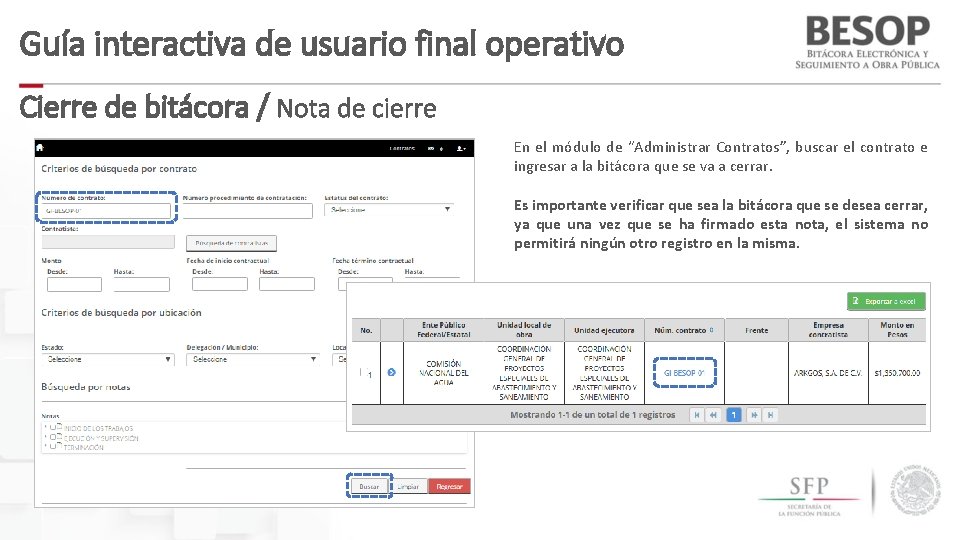 Guía interactiva de usuario final operativo Cierre de bitácora / Nota de cierre En