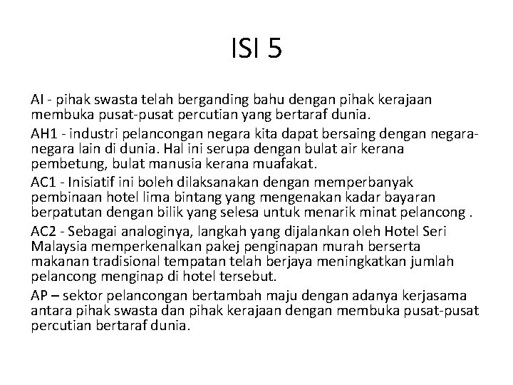 ISI 5 AI - pihak swasta telah berganding bahu dengan pihak kerajaan membuka pusat-pusat