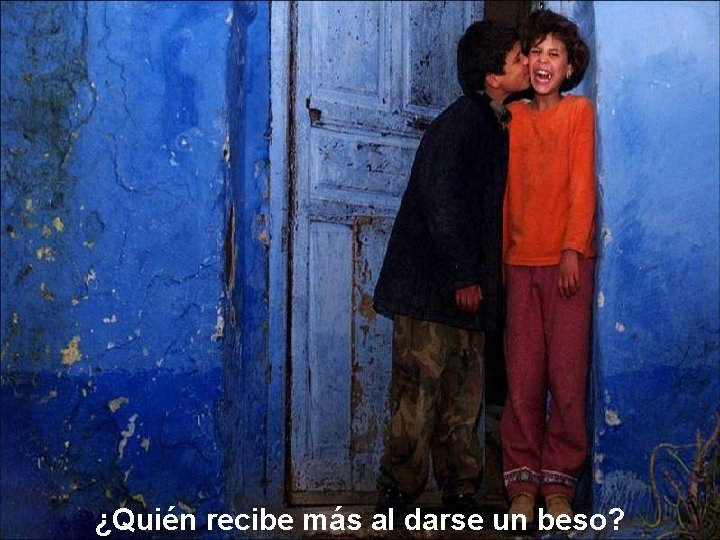 ¿Quién recibe más al darse un beso? 