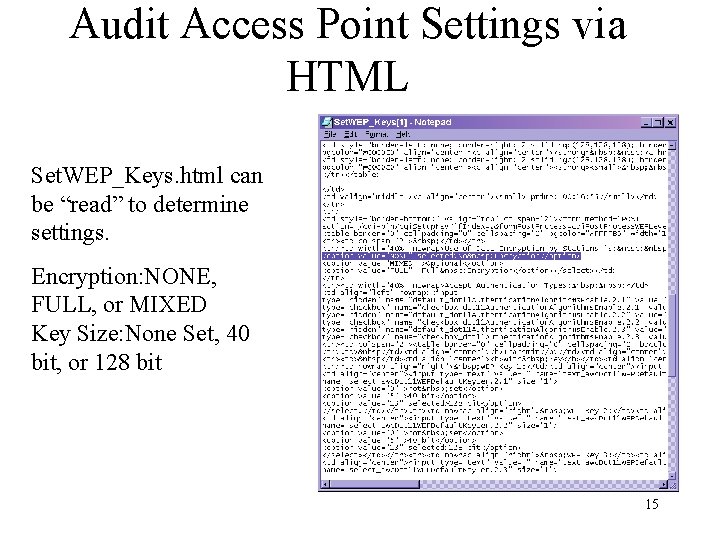 Audit Access Point Settings via HTML Set. WEP_Keys. html can be “read” to determine